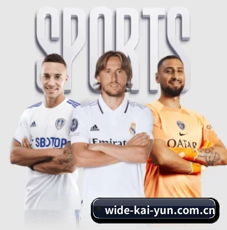 wide-kai-yun.com.cn五大内容板块,覆盖赛事直播与实时比分 | kaiyun app